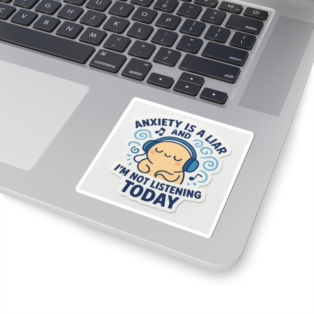Anxiety is a Liar Vinyl Sticker, Mental Health Awareness, Laptop Decal