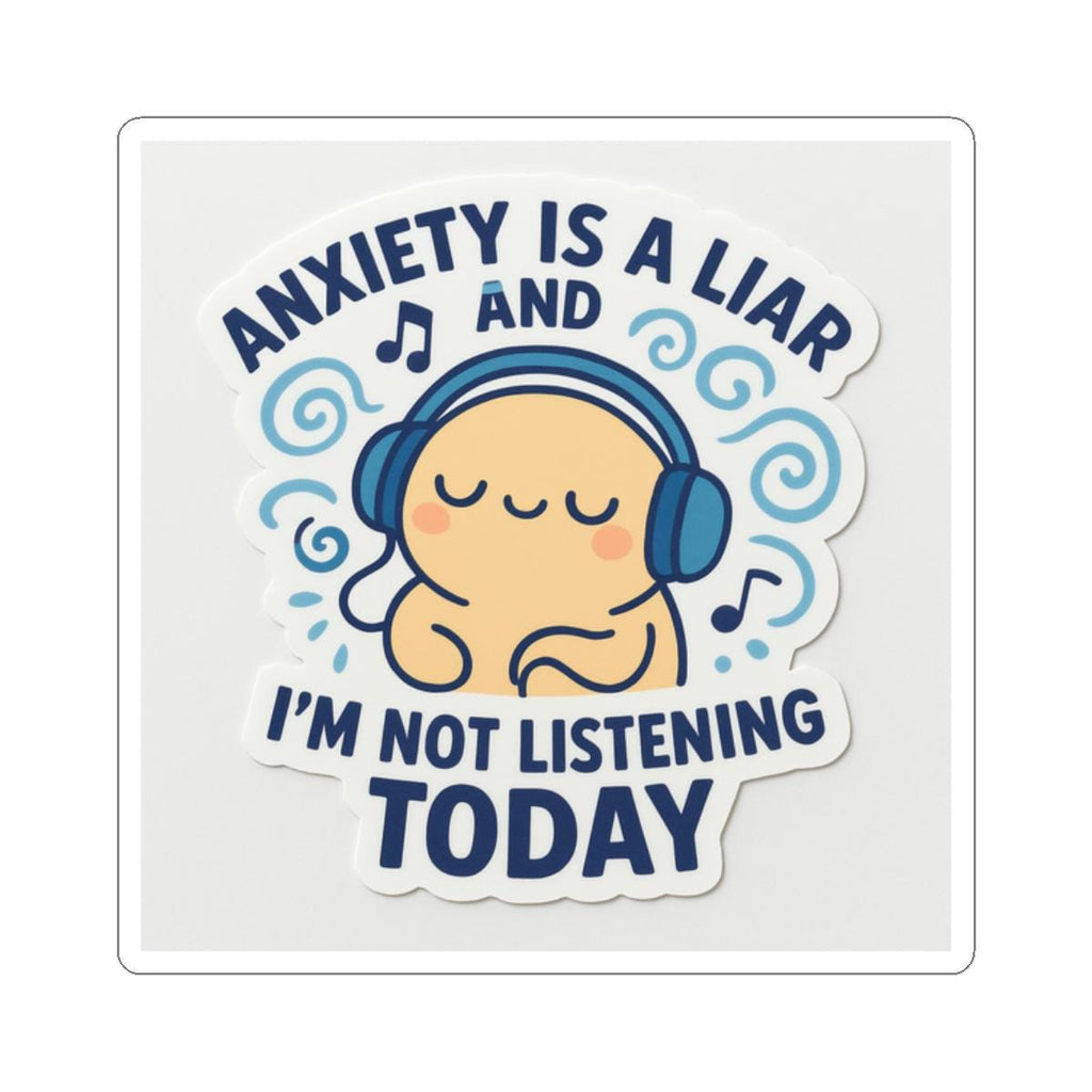 Anxiety is a Liar Vinyl Sticker, Mental Health Awareness, Laptop Decal