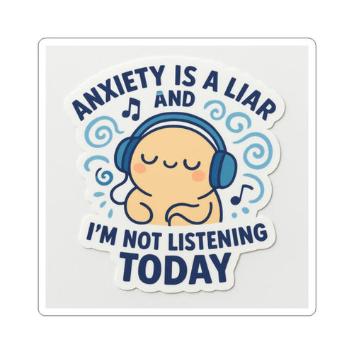 Anxiety is a Liar Vinyl Sticker, Mental Health Awareness, Laptop Decal