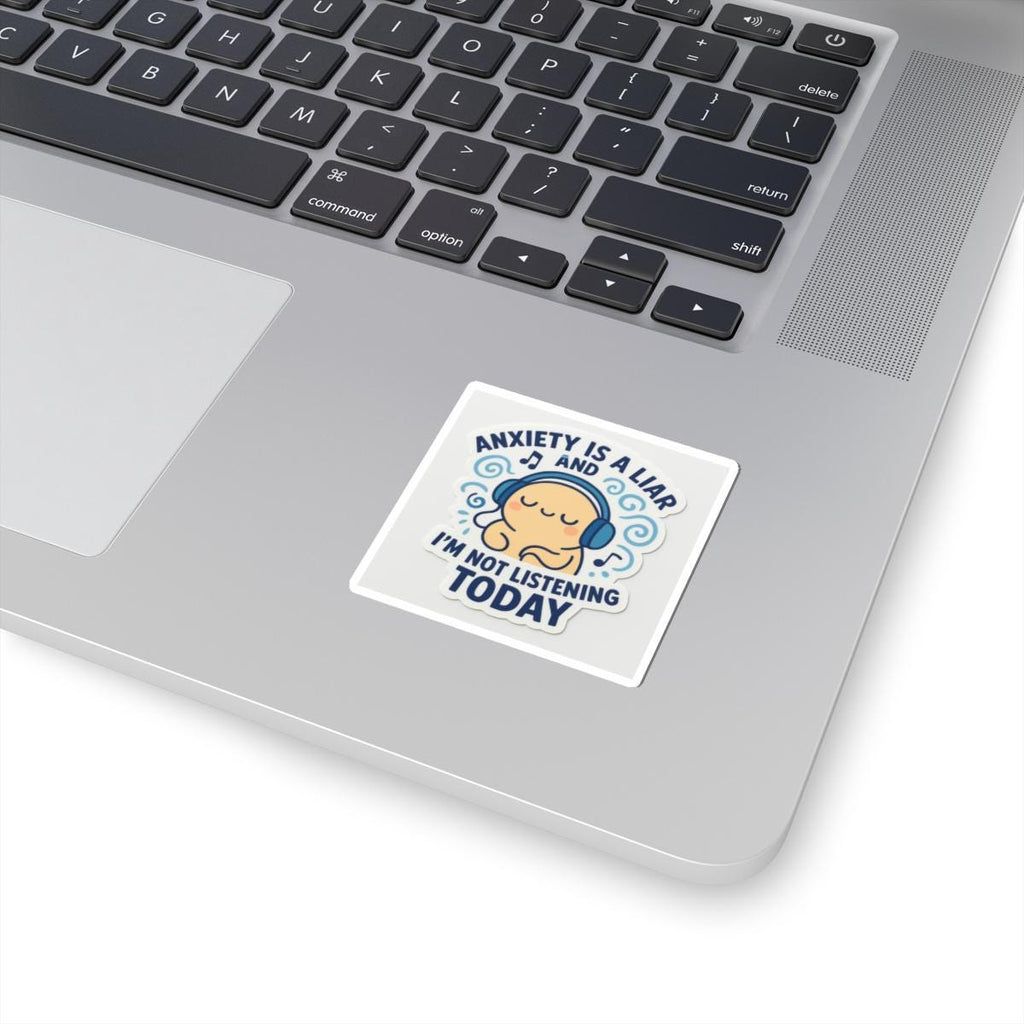 Anxiety is a Liar Vinyl Sticker, Mental Health Awareness, Laptop Decal