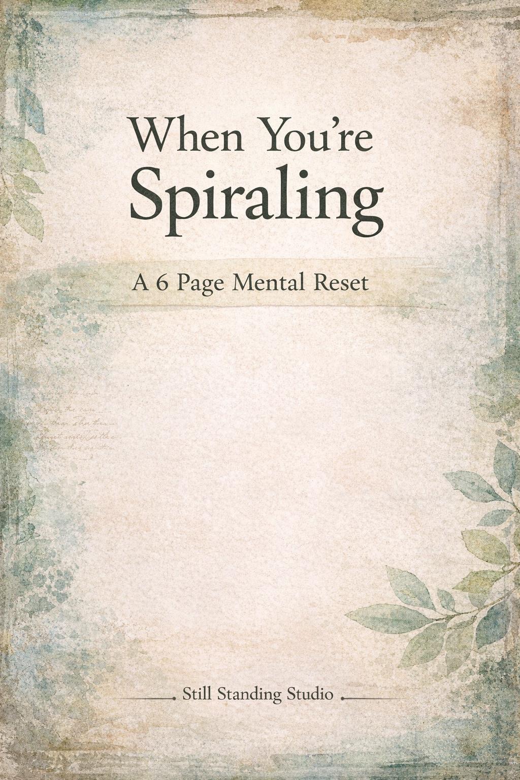 When You're Spiraling – Printable Mental Reset Journal